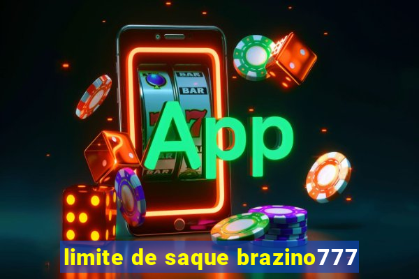 limite de saque brazino777